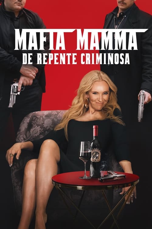 Poster do filme Mafia Mamma: De Repente Criminosa