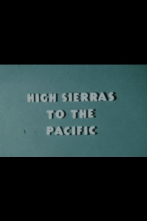 High Sierras to the Pacific
