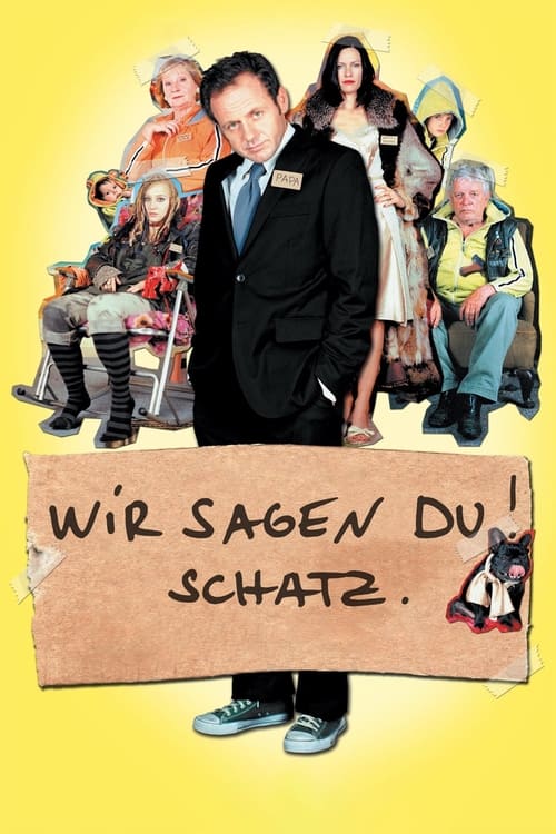 Wir sagen Du! Schatz. (2007) poster