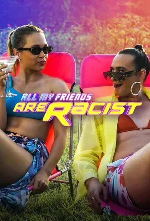 Where to stream All My Friends Are Racist Season 1