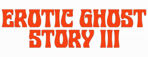 Erotic Ghost Story III