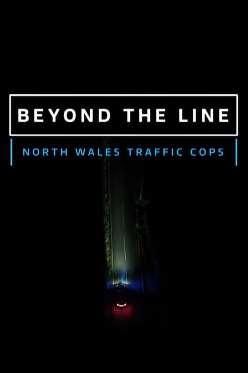 Poster Beyond The Line: North Wales's Traffic Cops
