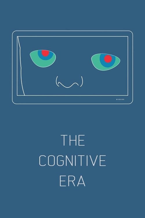 Download The Cognitive Era Streaming Full