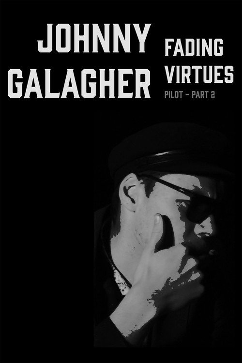 Johnny Galagher, Fading Virtues - Pilot (Part 2)