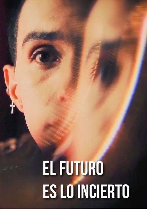 El Futuro es lo Incierto (2019) poster