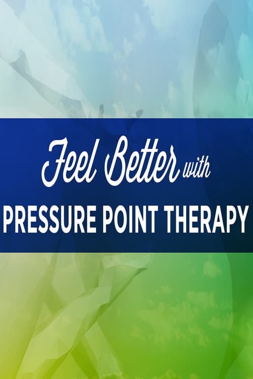 Poster Feel Better with Pressure Point Therapy 2016