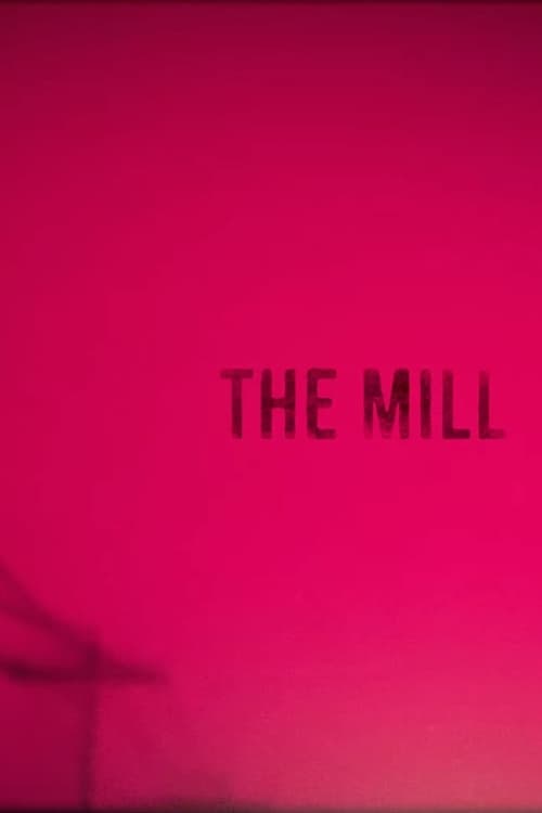 The Mill (2017)