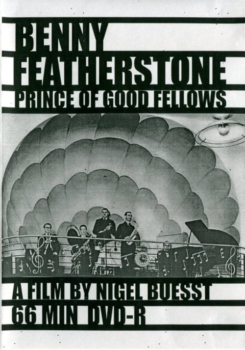 Benny Featherstone: Prince of Good Fellows 1996