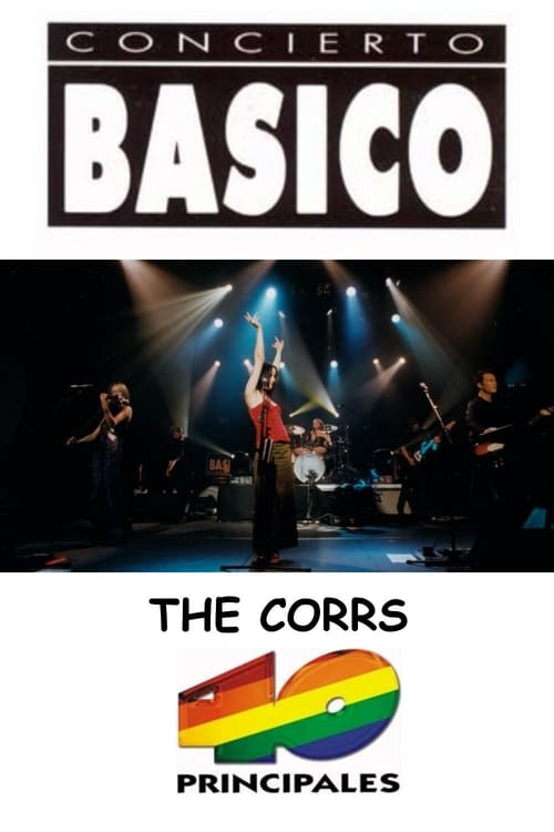 The Corrs: Concierto Básico 40 Principales 1998