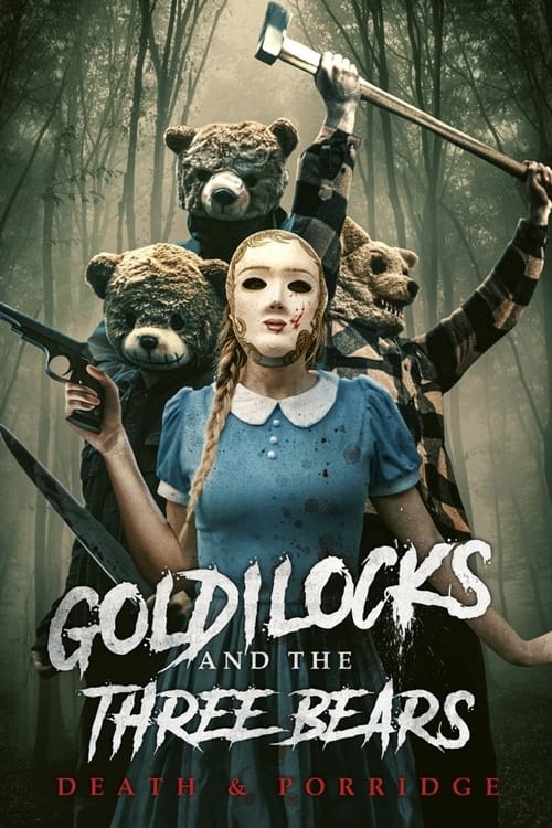 Poster image du film Goldilocks and the Three Bears: Death & Porridge Goldilocks and the Three Bears: Death & Porridge
