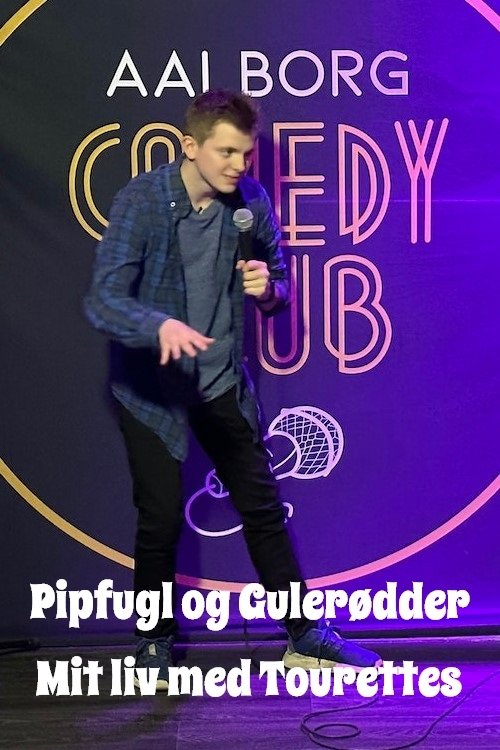 Pipfugl og Gulerødder - Mit liv med Tourettes (2023) poster