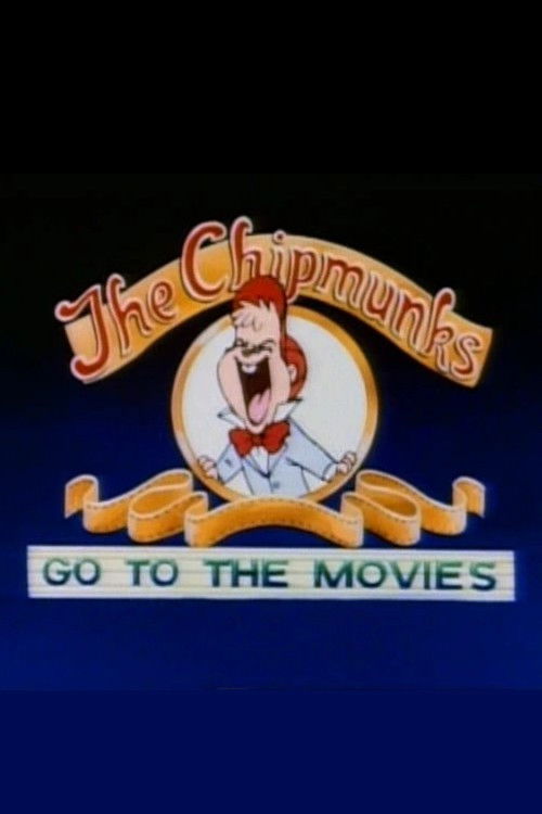 Alvin and the Chipmunks: The Chipmunks Go to the Movies