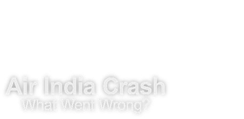 Air India Crash: What Went Wrong?