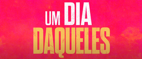 Um Dia Daqueles