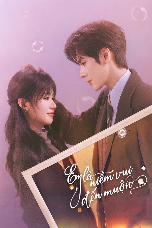 Em là niềm vui đến muộn