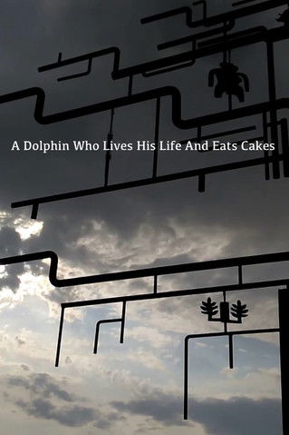 A Dolphin Who Lives His Life And Eats Cakes poster