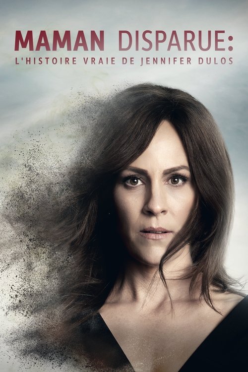Poster image du film Maman disparue: l'histoire vraie de Jennifer Dulos Maman disparue: l'histoire vraie de Jennifer Dulos
