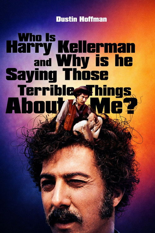 Who Is Harry Kellerman and Why Is He Saying Those Terrible Things About Me? poster