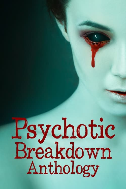 |EN| Psychotic Breakdown Anthology