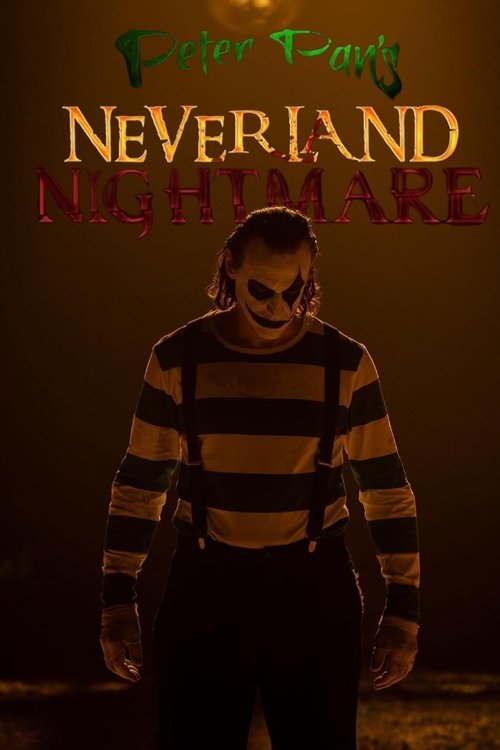 Peter Pan’s Neverland Nightmare 2024