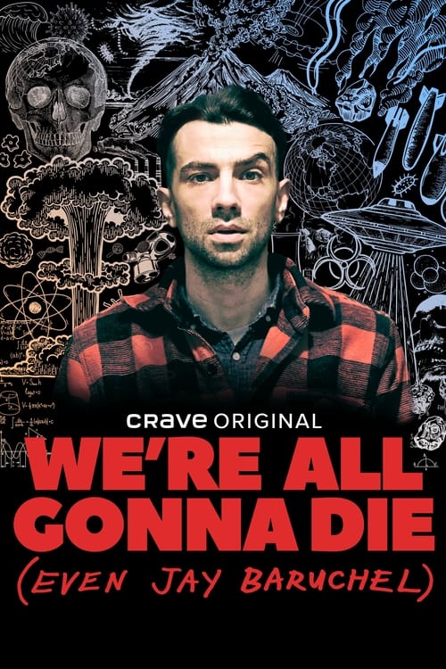 Poster We're All Gonna Die (Even Jay Baruchel)