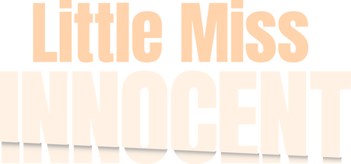 Little Miss Innocent: Passion. Poison. Prison.