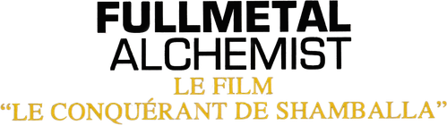 Fullmetal Alchemist Le Film : Le conquérant de Shamballa