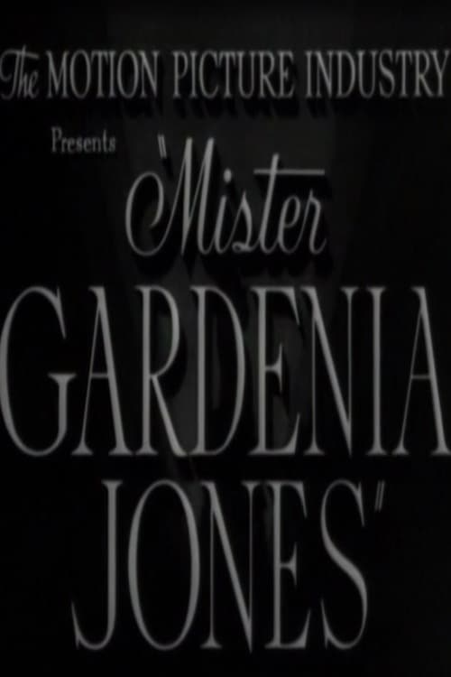 Mr. Gardenia Jones (1942)