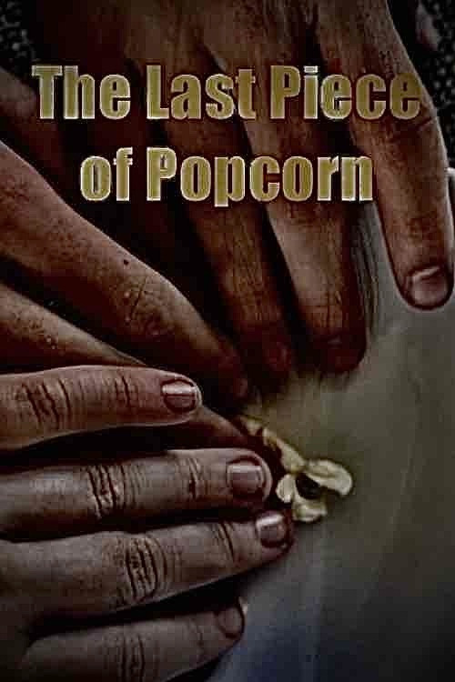The Last Piece of Popcorn