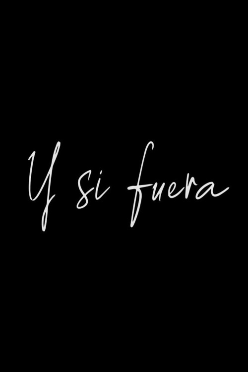 Y si fuera