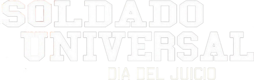 Soldado Universal 4: El día del juicio final