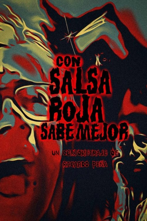 Con salsa roja sabe mejor (2021)