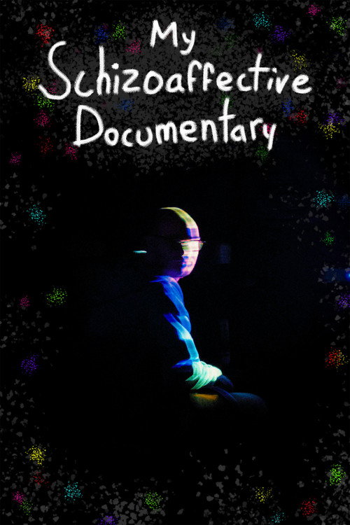 My Schizoaffective Documentary