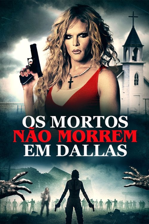Pôster de Os Mortos Não Morrem Em Dallas