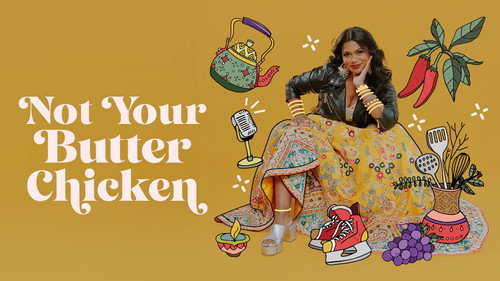 Not Your Butter Chicken - Season 1 Backdrop Blur