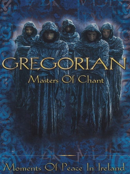 Gregorian: Masters of Chant, Moments of Peace in Ireland (2001) poster