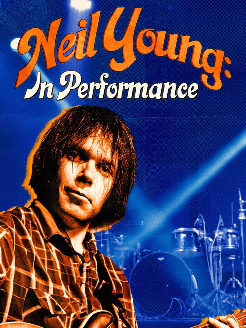 Neil Young: In Performance