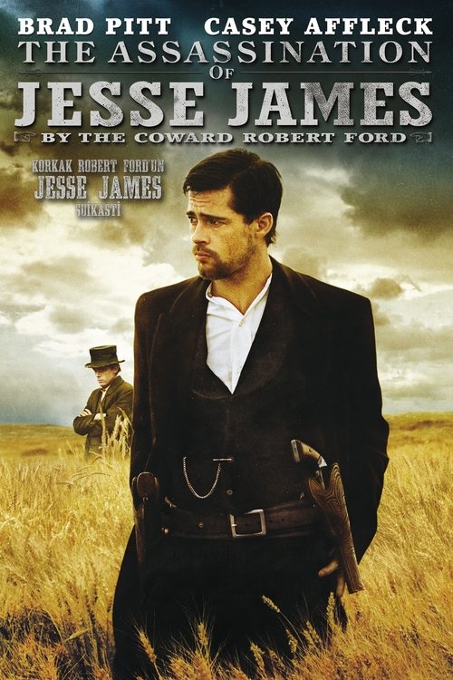 Korkak Robert Ford’un Jesse James Suikastı ( The Assassination of Jesse James by the Coward Robert Ford )