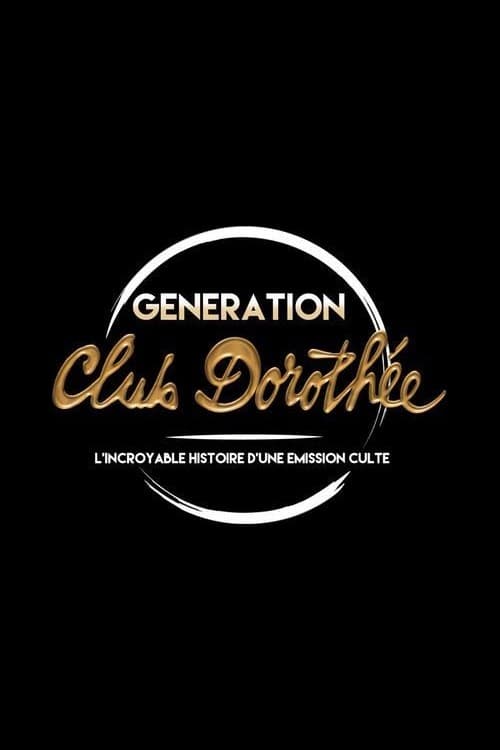 Génération Club Dorothée - L'incroyable histoire d'une émission culte 2014