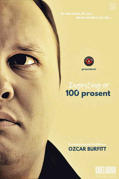 Ingenting är 100 procent