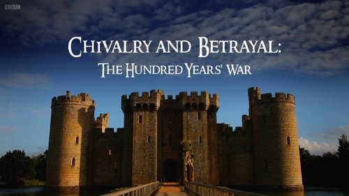 Chivalry and Betrayal: The Hundred Years War