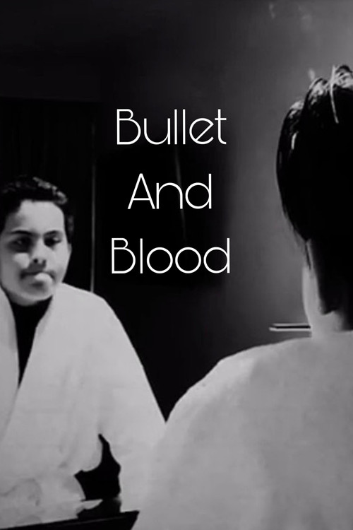 Bullet and Blood