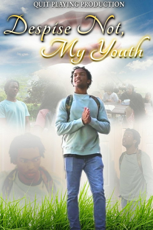 Despise Not, My Youth