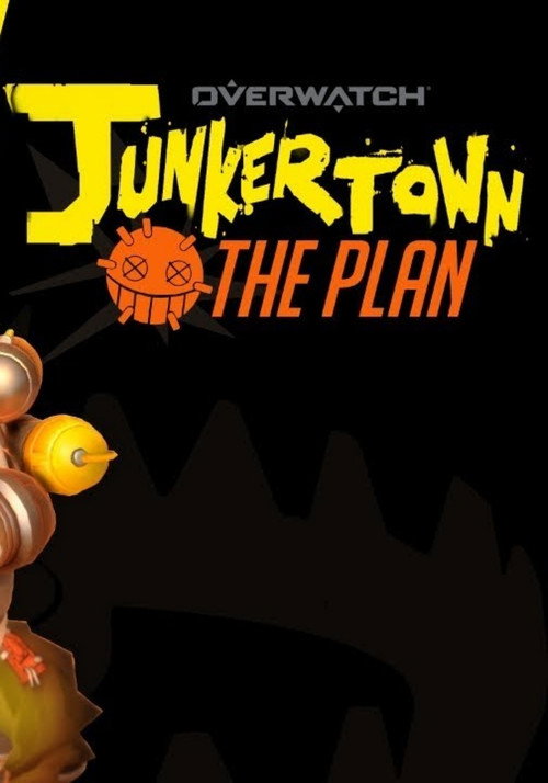 Junkertown: The Plan