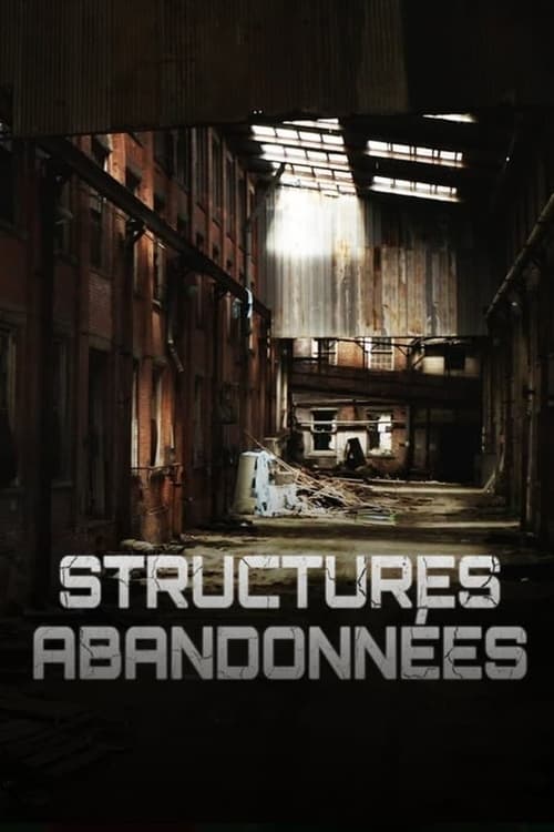 Structures abandonnées, S10 - (2022)