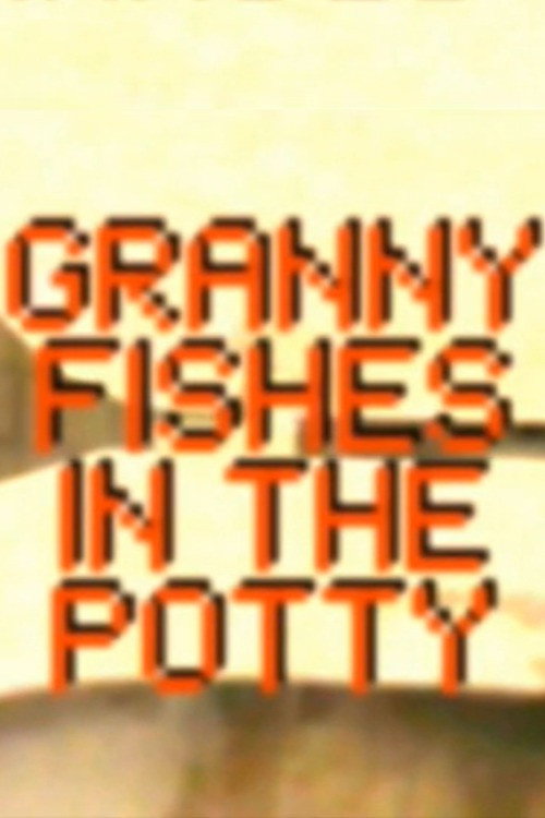 Granny Fishes in the Potty