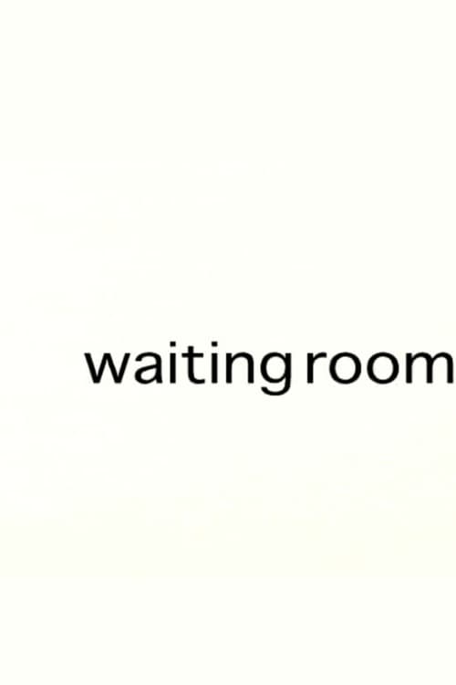 Waiting Room (2008)