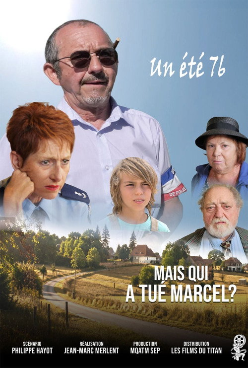 Mais qui a tué Marcel ? Un été 76