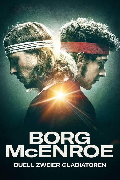 Borg vs. McEnroe - Duell zweier Gladiatoren