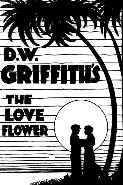 The Love Flower 1920